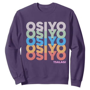 Osiyo Tsalagi Cherokee Native American Pride Sweatshirt Retro Stacked Typography