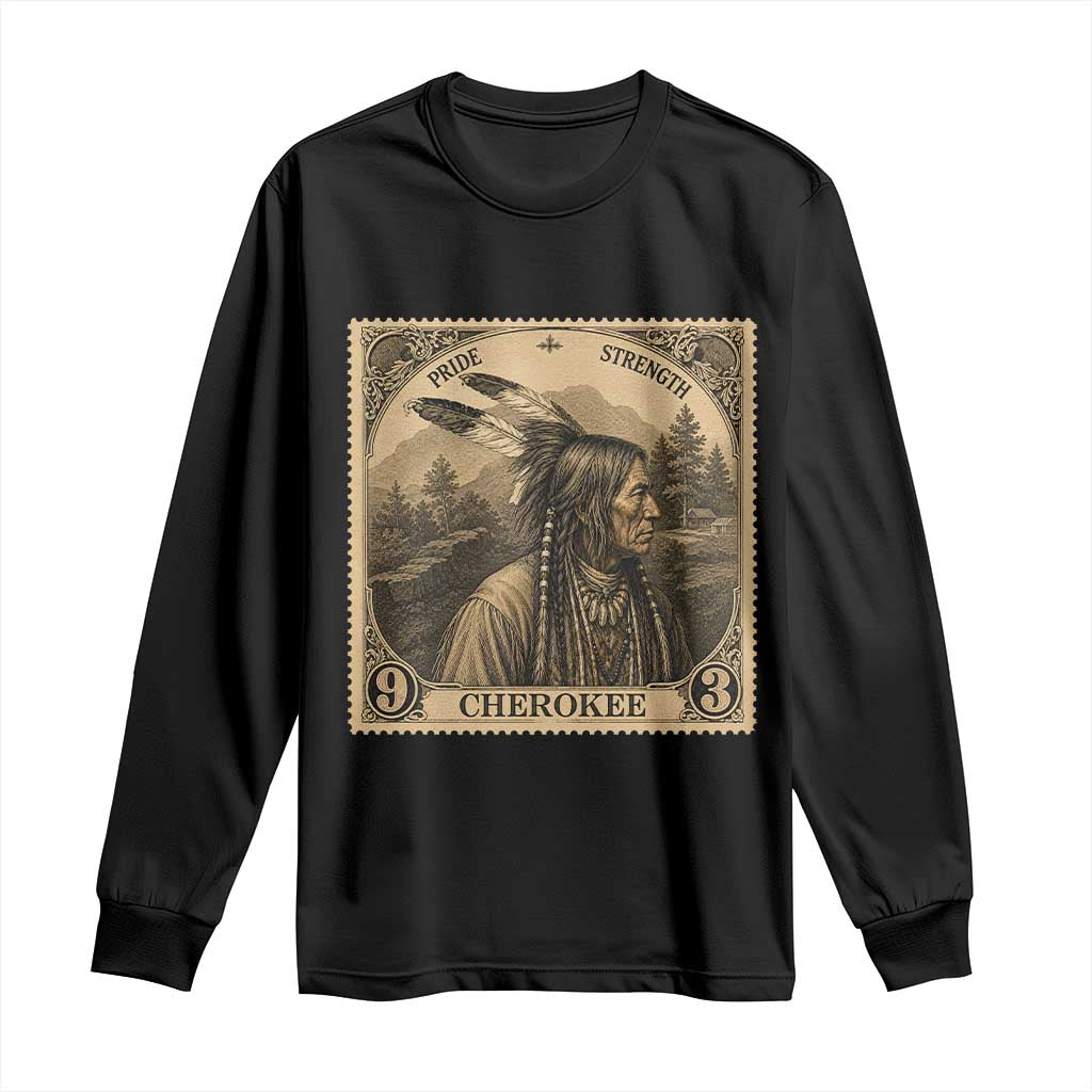 Cherokee Pride Strength Long Sleeve Shirt Native American Vintage Postage Stamp Graphic