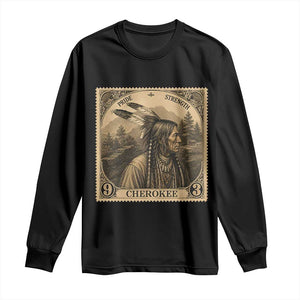 Cherokee Pride Strength Long Sleeve Shirt Native American Vintage Postage Stamp Graphic