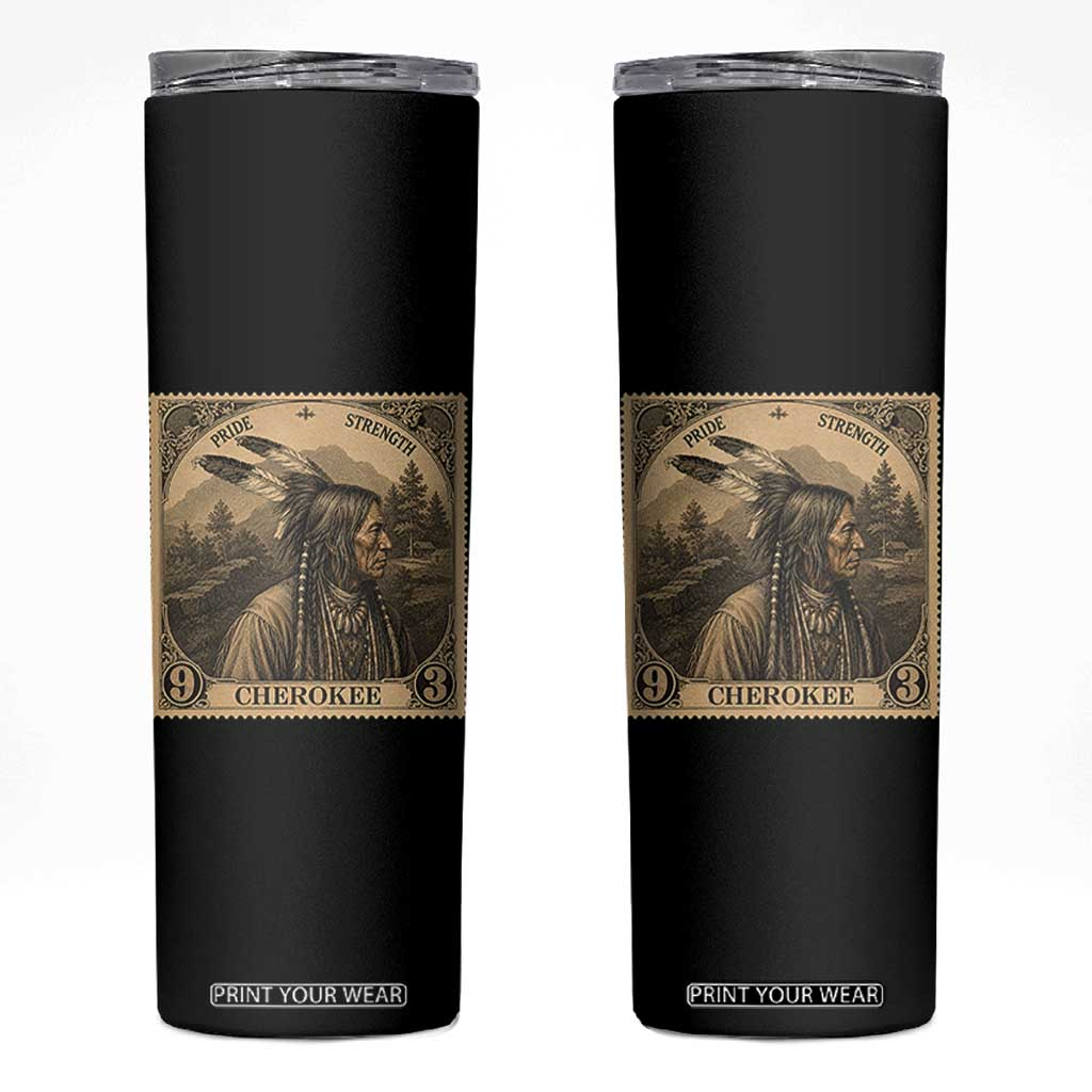 Cherokee Pride Strength Skinny Tumbler Native American Vintage Postage Stamp Graphic