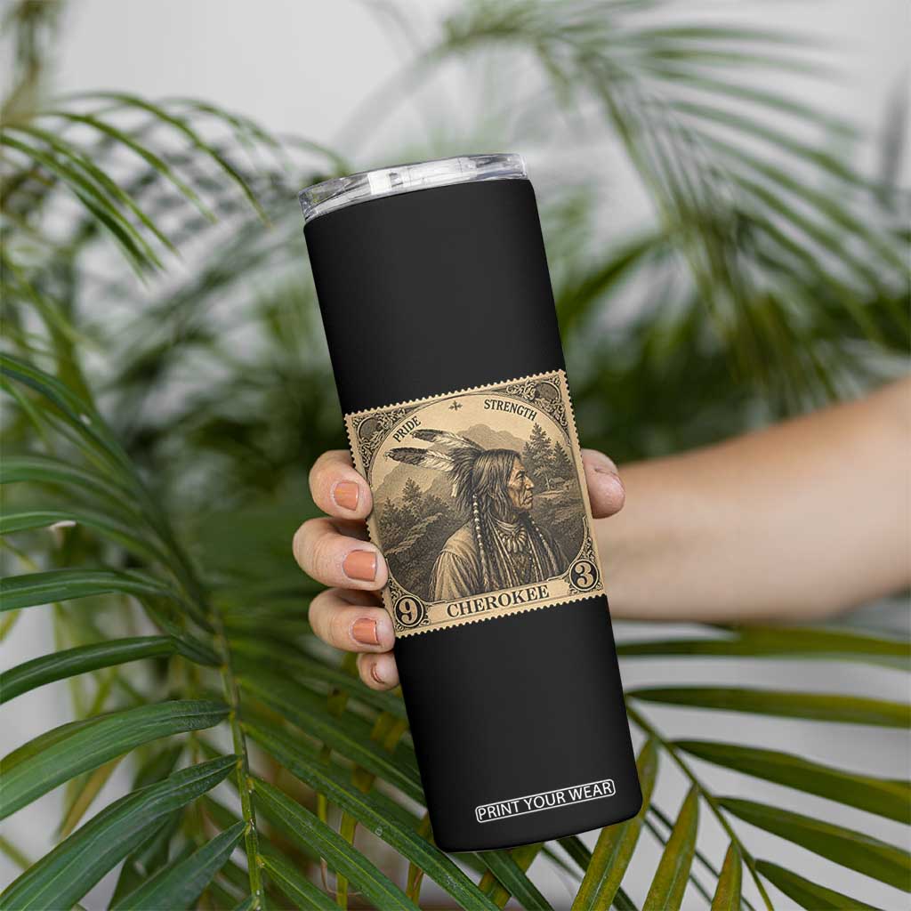 Cherokee Pride Strength Skinny Tumbler Native American Vintage Postage Stamp Graphic