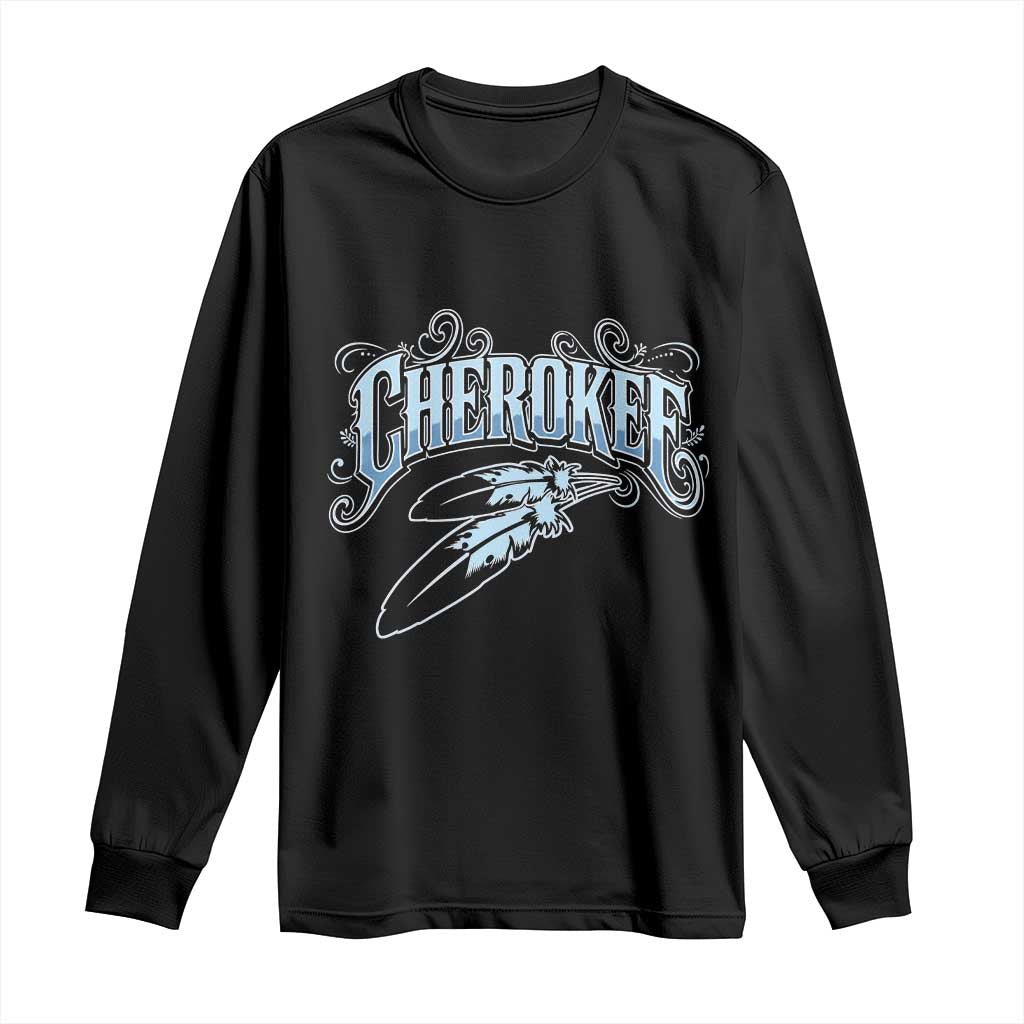Cherokee Native American Heritage Long Sleeve Shirt Blue Feather Filigree Typography
