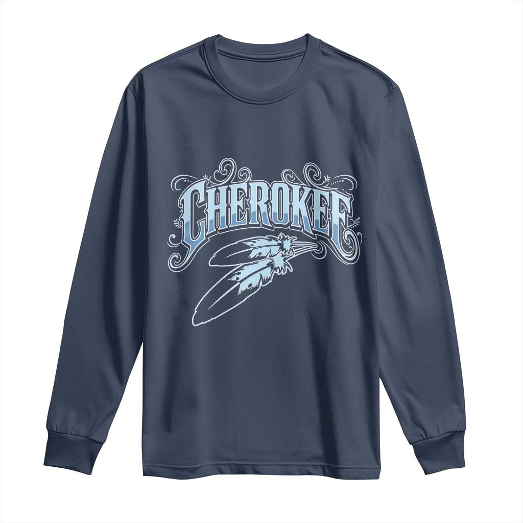 Cherokee Native American Heritage Long Sleeve Shirt Blue Feather Filigree Typography