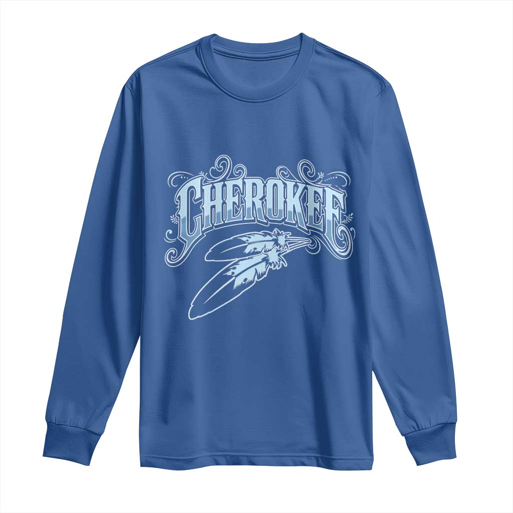 Cherokee Native American Heritage Long Sleeve Shirt Blue Feather Filigree Typography