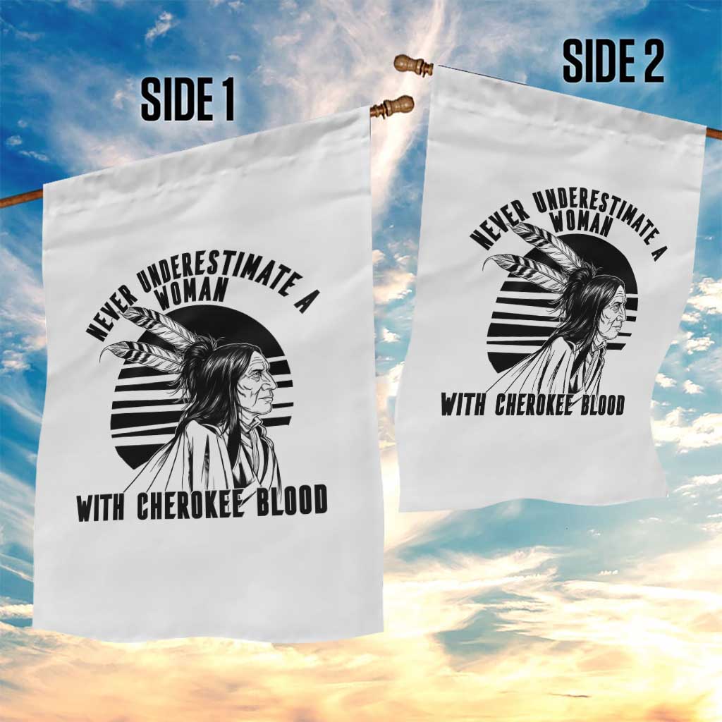 Never Underestimate A Woman With Cherokee Blood Garden Flag Native American Heritage Gift