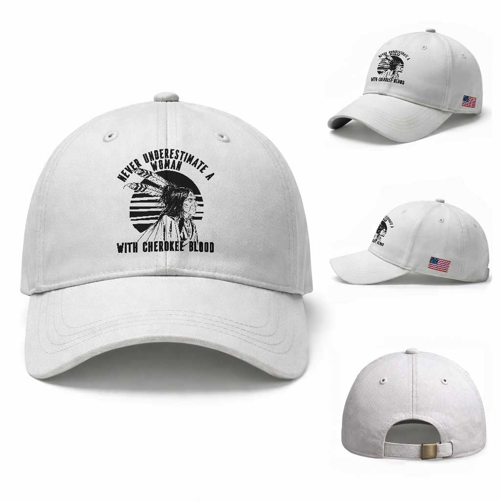 Never Underestimate A Woman With Cherokee Blood Baseball Cap Native American Heritage Gift