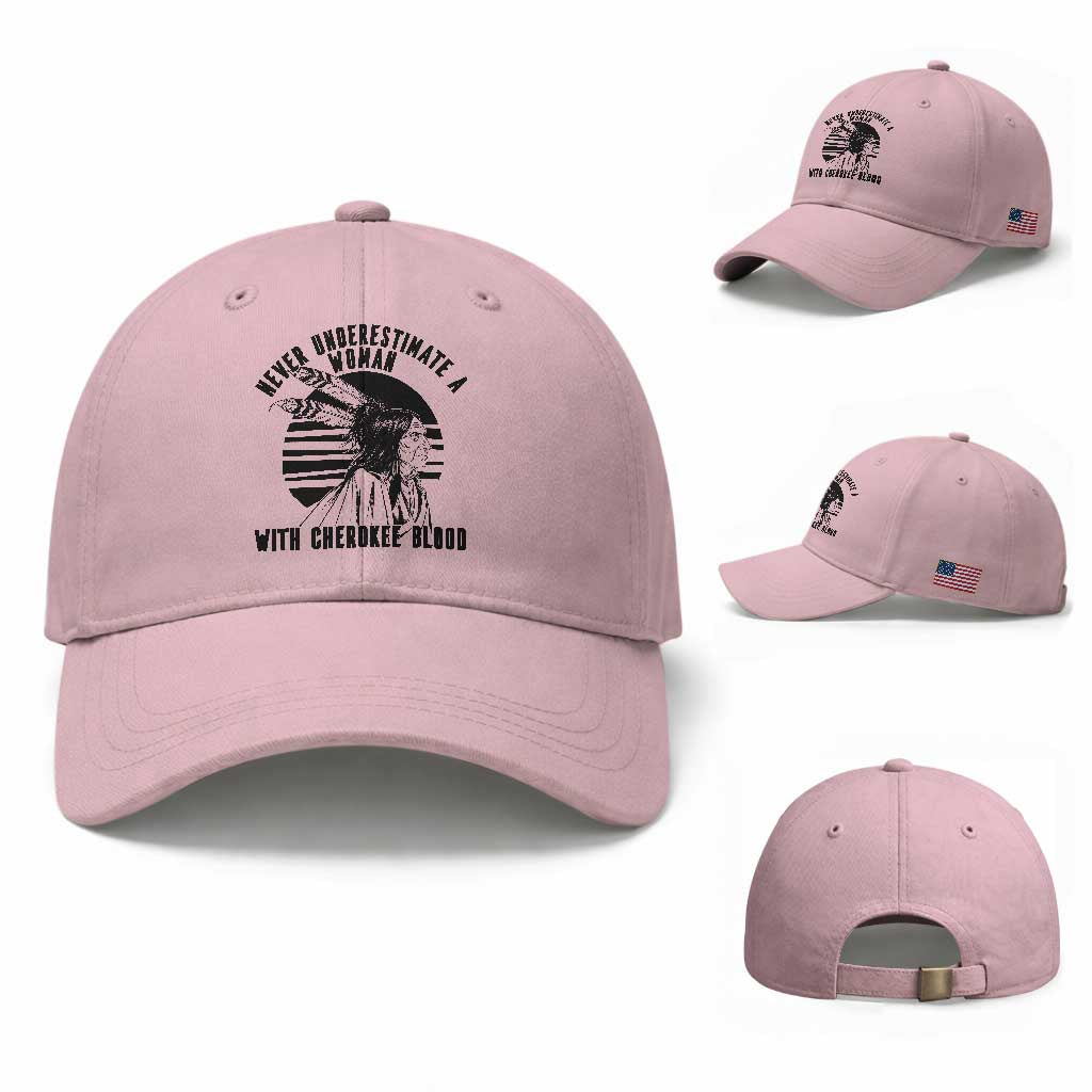 Never Underestimate A Woman With Cherokee Blood Baseball Cap Native American Heritage Gift