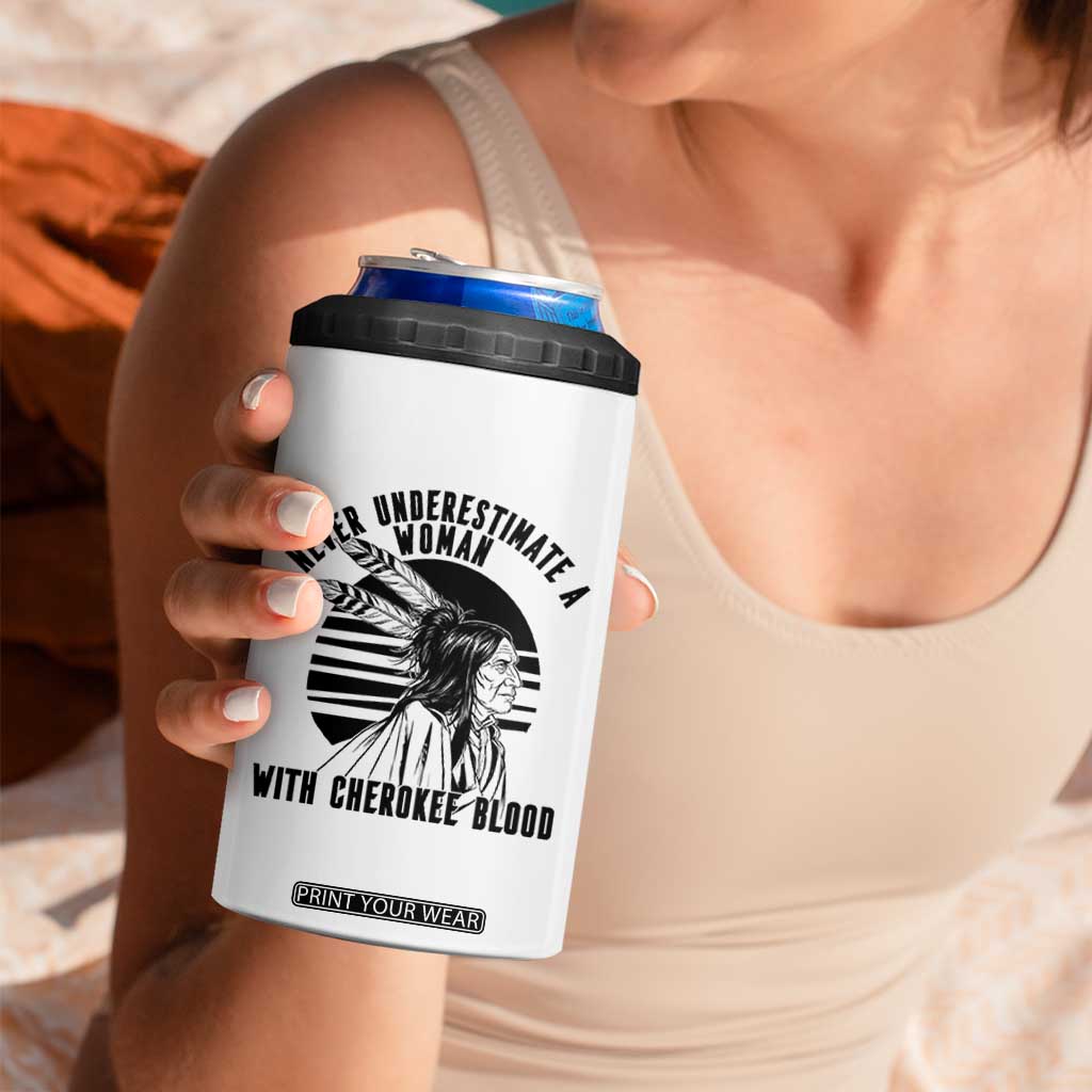 Never Underestimate A Woman With Cherokee Blood 4 in 1 Can Cooler Tumbler Native American Heritage Gift