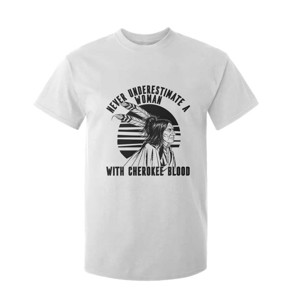 Never Underestimate A Woman With Cherokee Blood T Shirt For Kid Native American Heritage Gift
