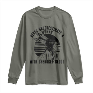 Never Underestimate A Woman With Cherokee Blood Long Sleeve Shirt Native American Heritage Gift