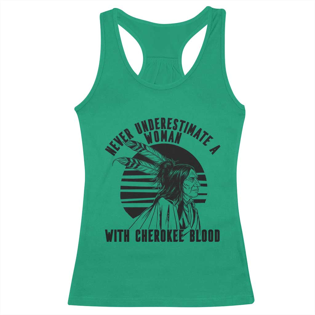 Never Underestimate A Woman With Cherokee Blood Racerback Tank Top Native American Heritage Gift