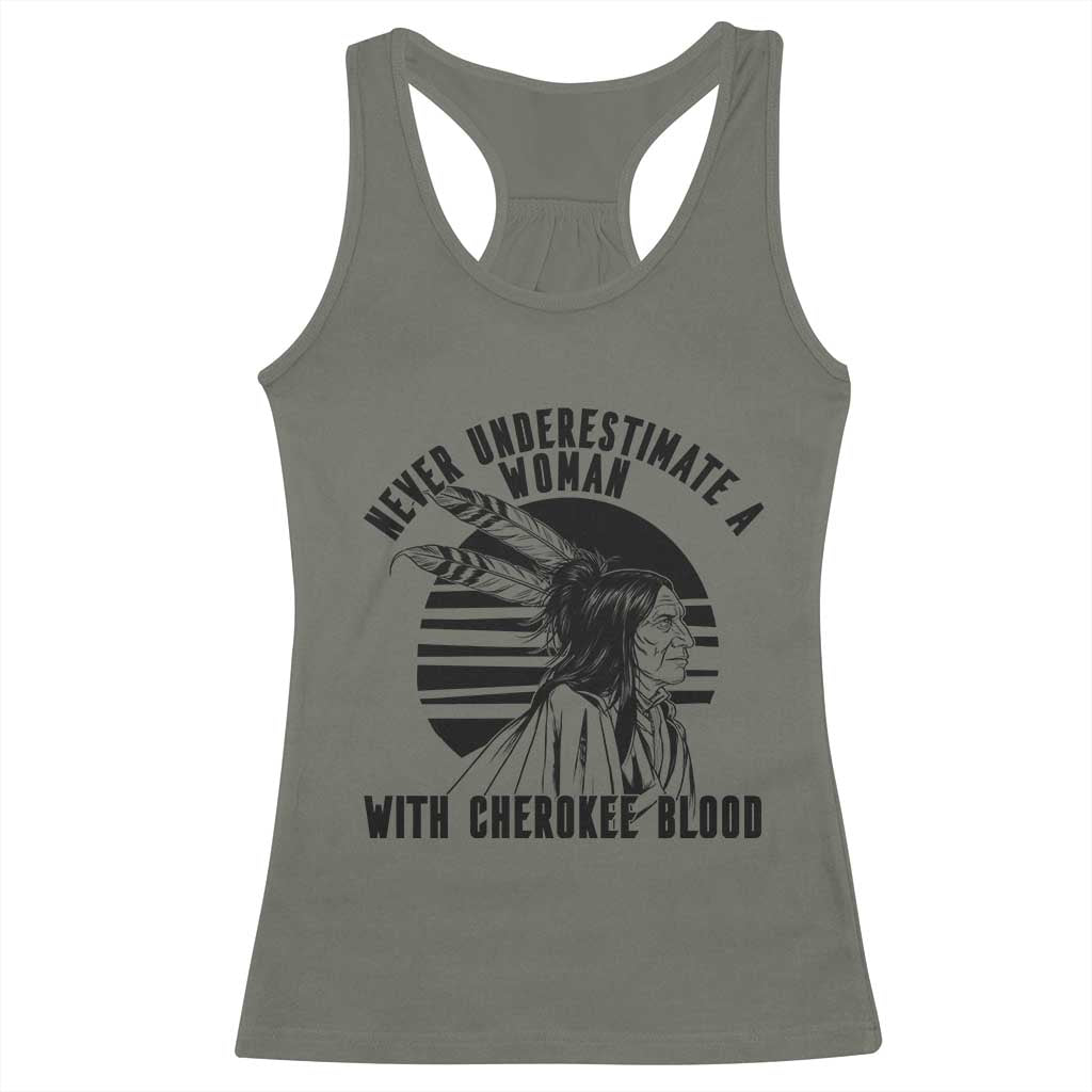 Never Underestimate A Woman With Cherokee Blood Racerback Tank Top Native American Heritage Gift