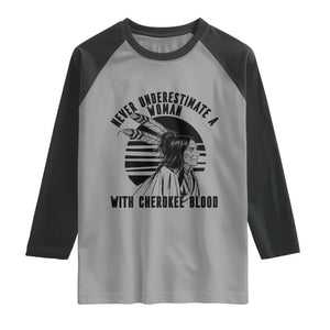 Never Underestimate A Woman With Cherokee Blood Raglan Shirt Native American Heritage Gift