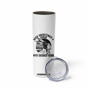Never Underestimate A Woman With Cherokee Blood Skinny Tumbler Native American Heritage Gift