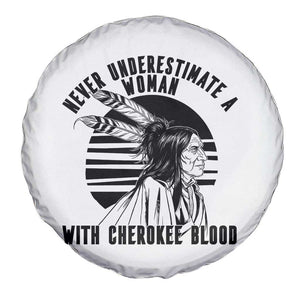 Never Underestimate A Woman With Cherokee Blood Spare Tire Cover Native American Heritage Gift