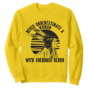 Never Underestimate A Woman With Cherokee Blood Sweatshirt Native American Heritage Gift