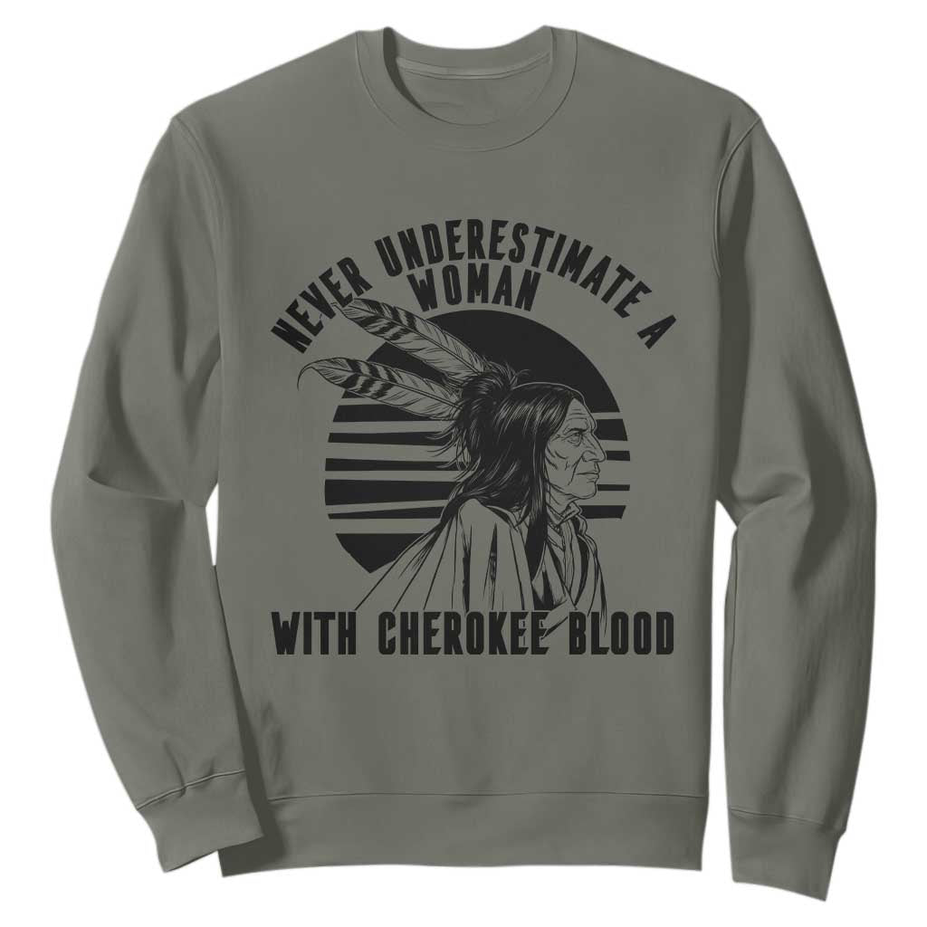 Never Underestimate A Woman With Cherokee Blood Sweatshirt Native American Heritage Gift