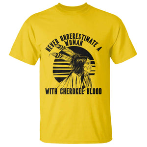 Never Underestimate A Woman With Cherokee Blood T Shirt Native American Heritage Gift