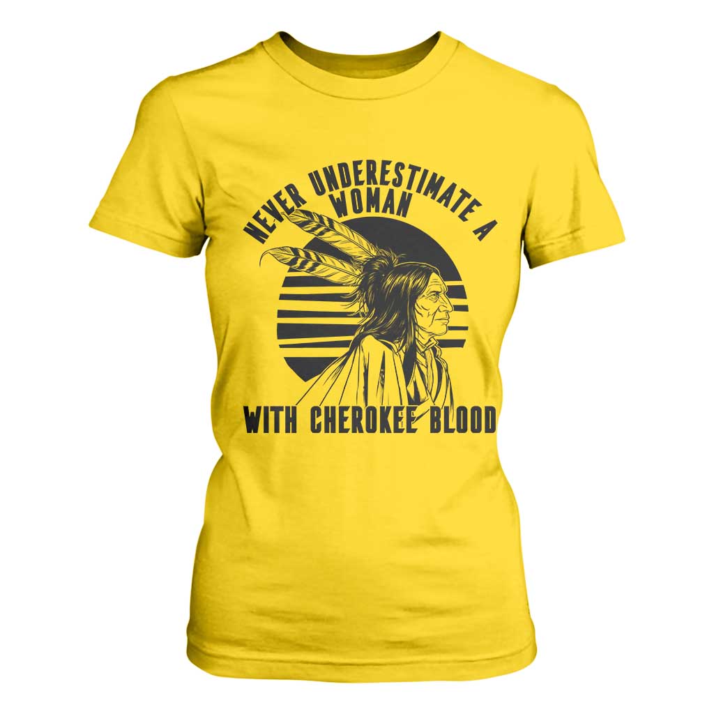 Never Underestimate A Woman With Cherokee Blood T Shirt For Women Native American Heritage Gift