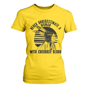 Never Underestimate A Woman With Cherokee Blood T Shirt For Women Native American Heritage Gift