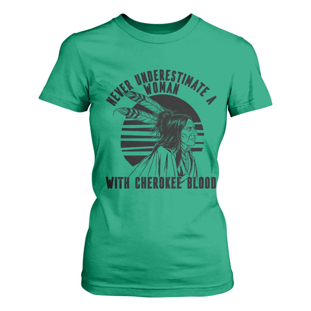 Never Underestimate A Woman With Cherokee Blood T Shirt For Women Native American Heritage Gift