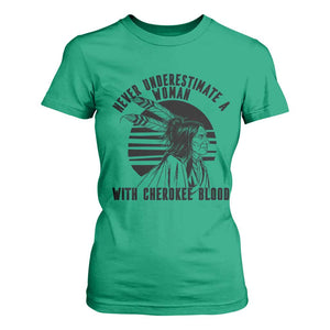 Never Underestimate A Woman With Cherokee Blood T Shirt For Women Native American Heritage Gift