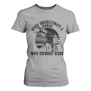 Never Underestimate A Woman With Cherokee Blood T Shirt For Women Native American Heritage Gift