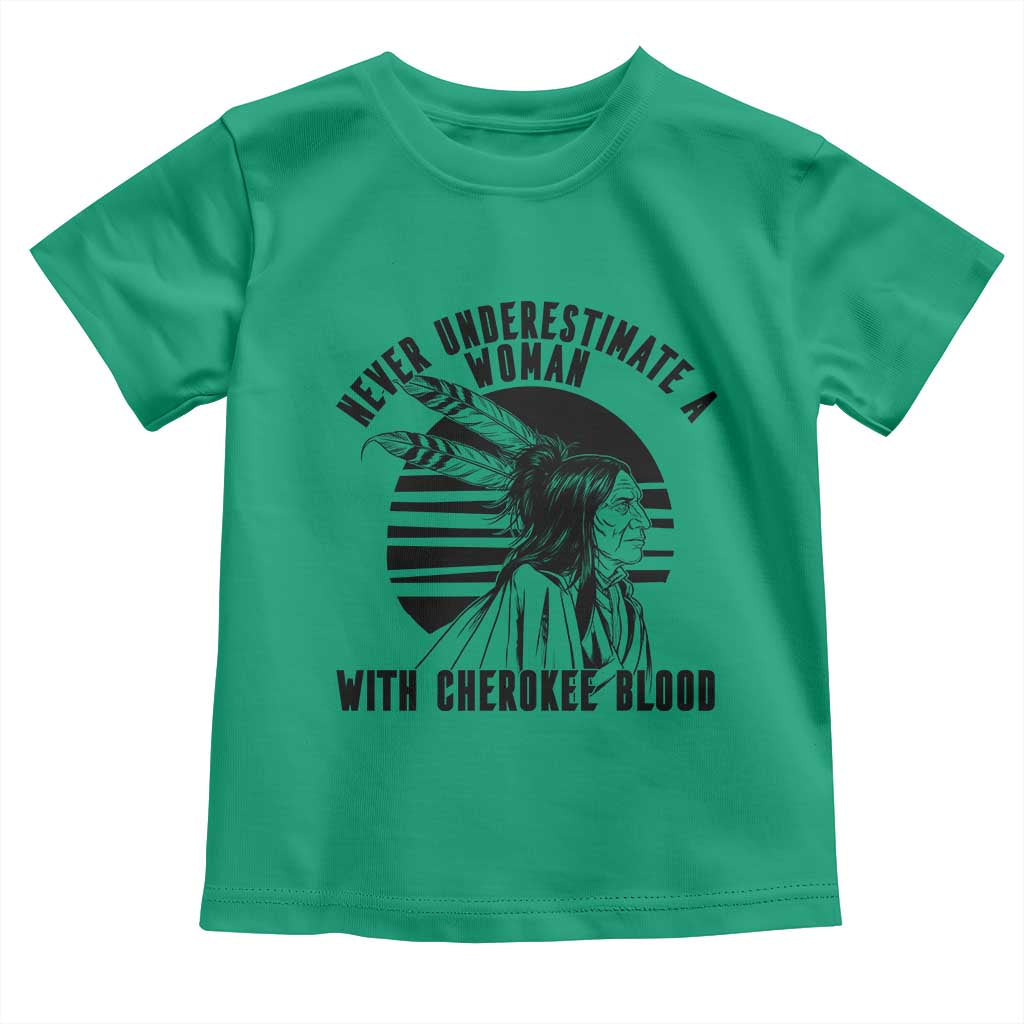 Never Underestimate A Woman With Cherokee Blood Toddler T Shirt Native American Heritage Gift