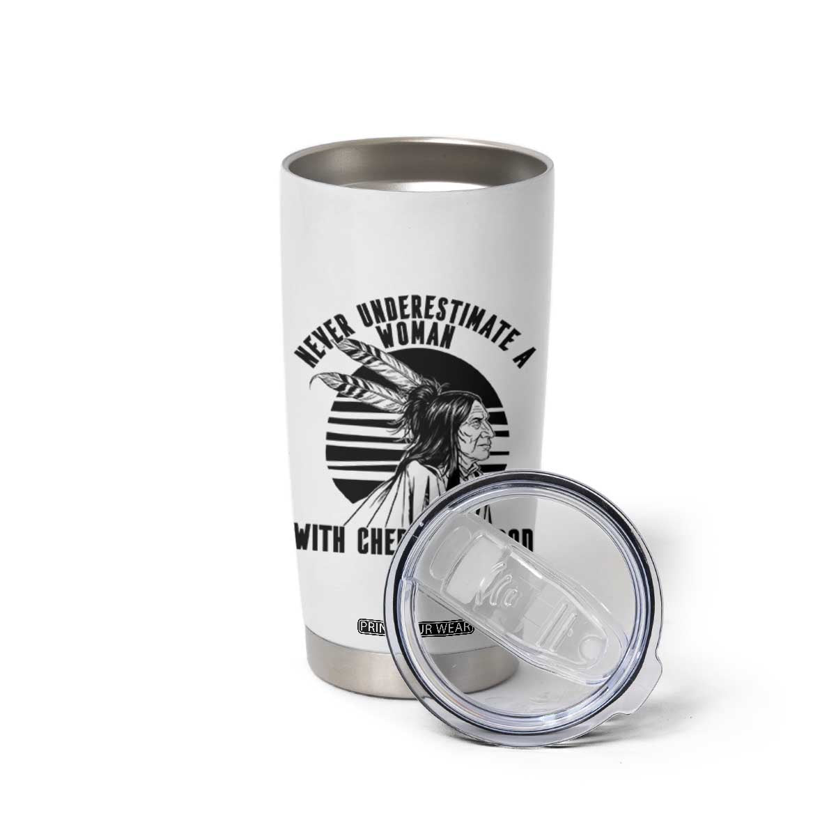 Never Underestimate A Woman With Cherokee Blood Tumbler Cup Native American Heritage Gift