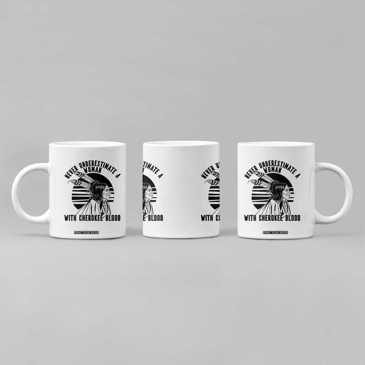 Never Underestimate A Woman With Cherokee Blood Coffee Mug Native American Heritage Gift