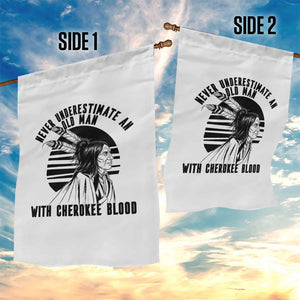 Never Underestimate An Old Man With Cherokee Blood Garden Flag Native American Heritage Gift