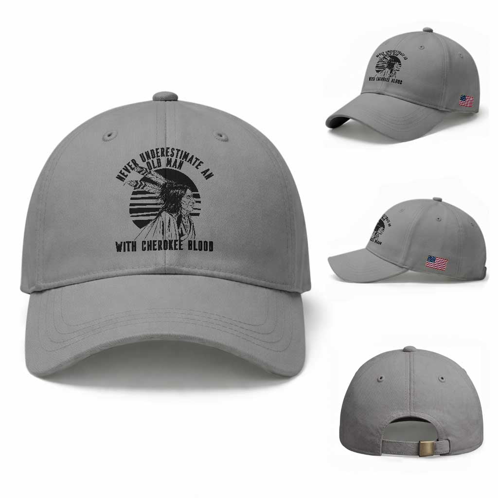 Never Underestimate An Old Man With Cherokee Blood Baseball Cap Native American Heritage Gift