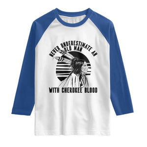 Never Underestimate An Old Man With Cherokee Blood Raglan Shirt Native American Heritage Gift