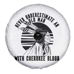 Never Underestimate An Old Man With Cherokee Blood Spare Tire Cover Native American Heritage Gift