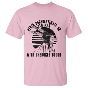 Never Underestimate An Old Man With Cherokee Blood T Shirt Native American Heritage Gift