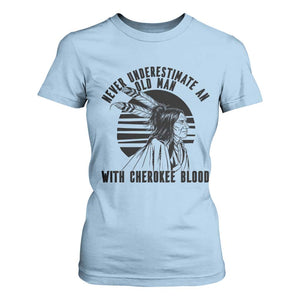 Never Underestimate An Old Man With Cherokee Blood T Shirt For Women Native American Heritage Gift