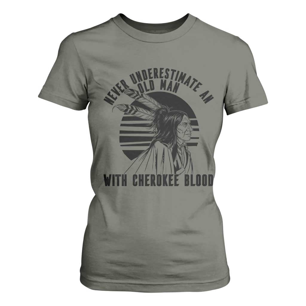 Never Underestimate An Old Man With Cherokee Blood T Shirt For Women Native American Heritage Gift