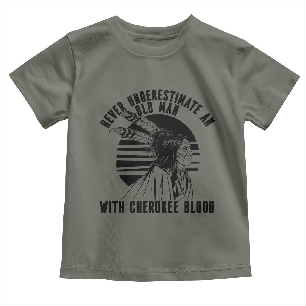 Never Underestimate An Old Man With Cherokee Blood Toddler T Shirt Native American Heritage Gift