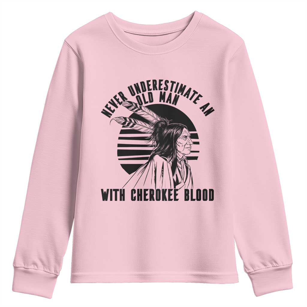 Never Underestimate An Old Man With Cherokee Blood Youth Sweatshirt Native American Heritage Gift