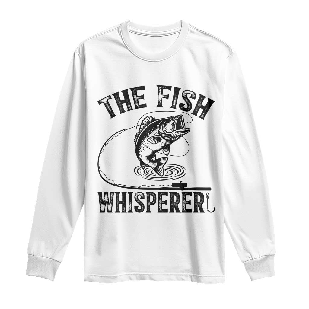 Funny The Fish Whisperer Long Sleeve Shirt Fishing Lover Angler Gift TS12 White Print Your Wear