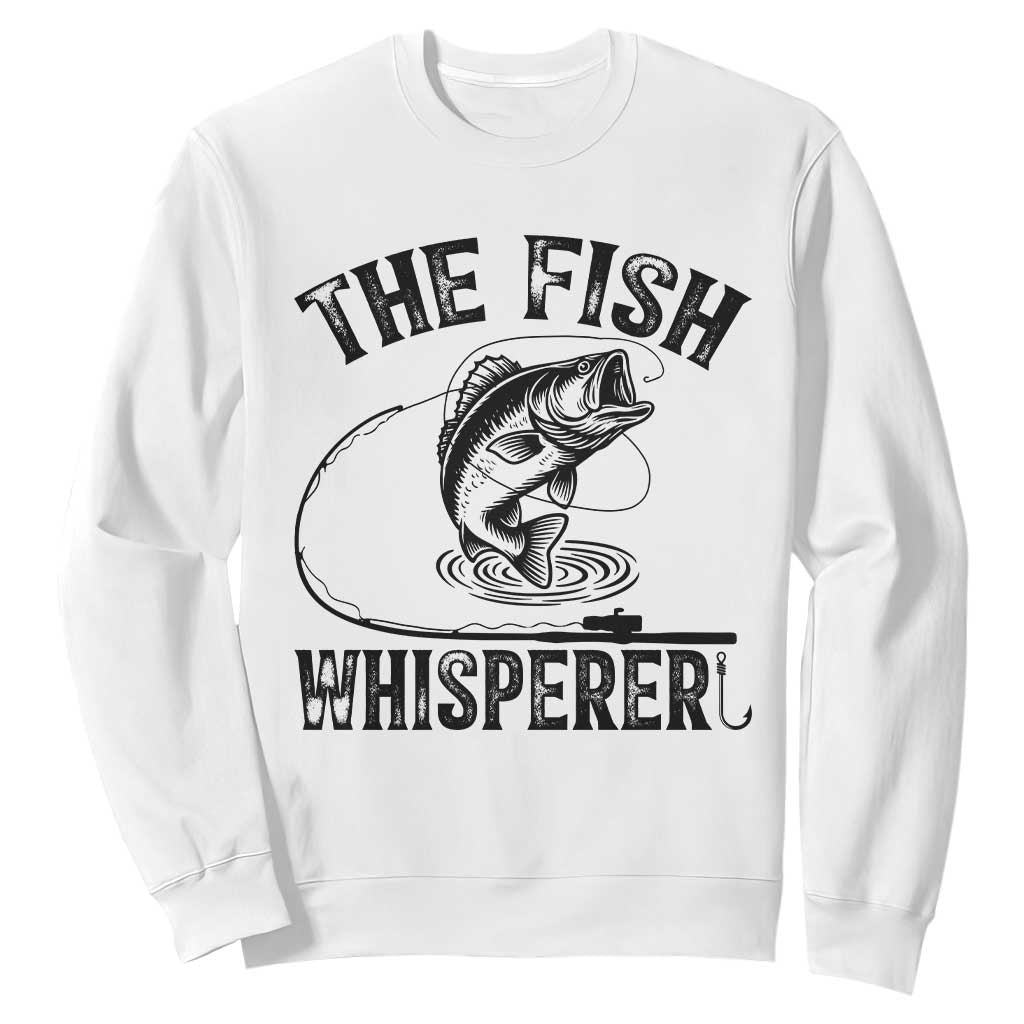Funny The Fish Whisperer Sweatshirt Fishing Lover Angler Gift TS12 White Print Your Wear