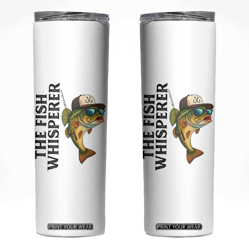 Funny The Fish Whisperer Fishing Skinny Tumbler Angler Lover Gift TS12 White Print Your Wear