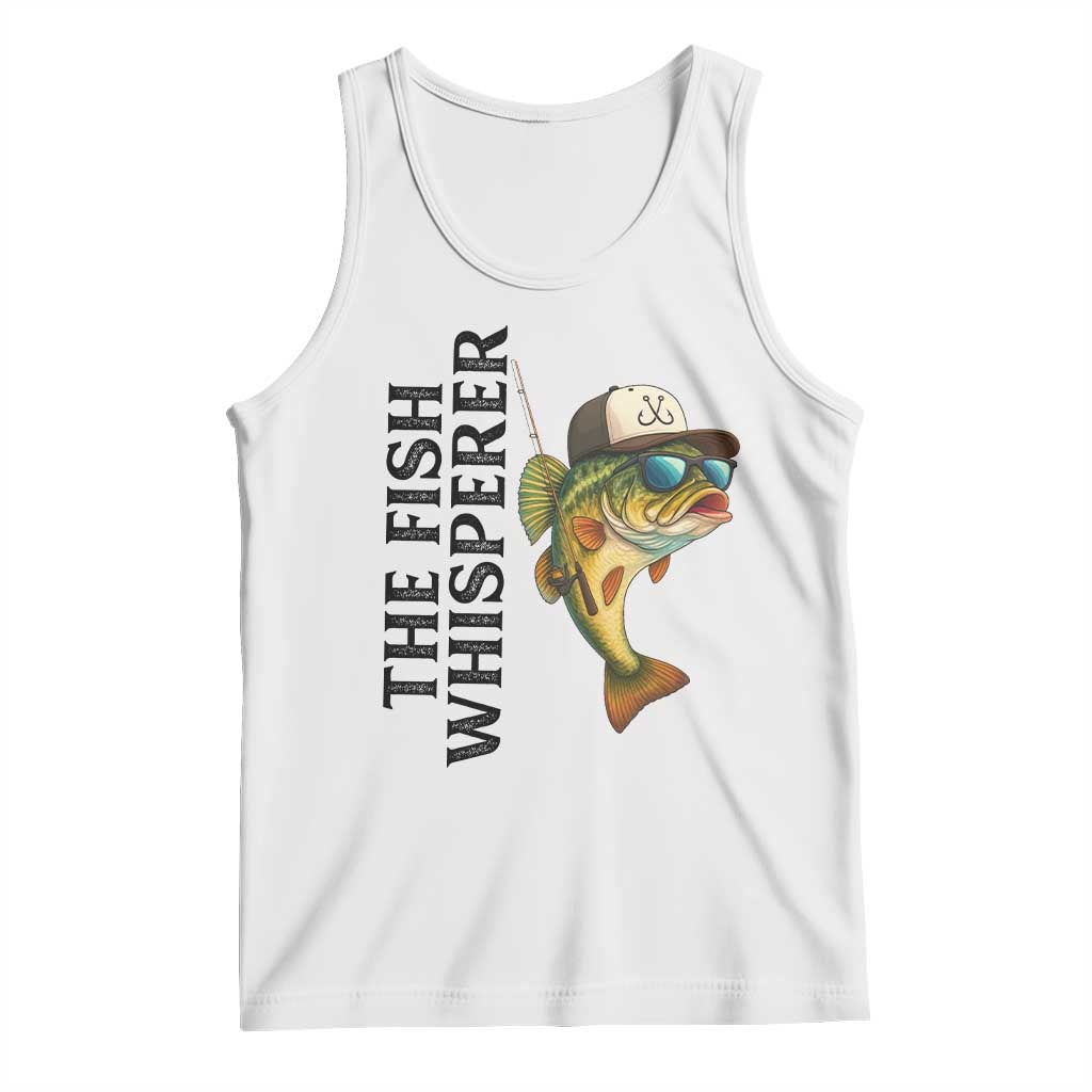 Funny The Fish Whisperer Fishing Tank Top Angler Lover Gift TS12 White Print Your Wear