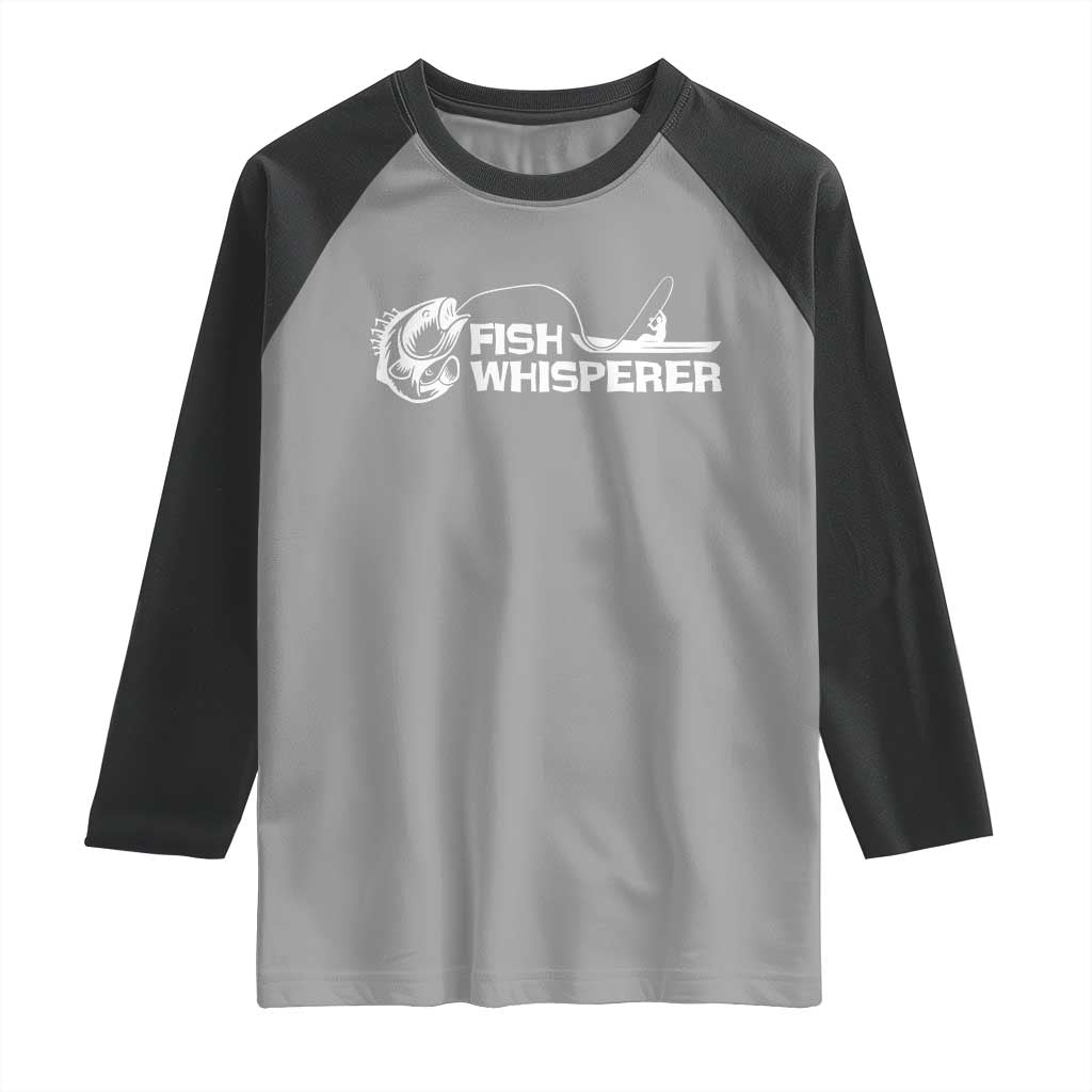 The Fish Whisperer Raglan Shirt Funny Fishing Gift TS12 Sport Gray Black Print Your Wear