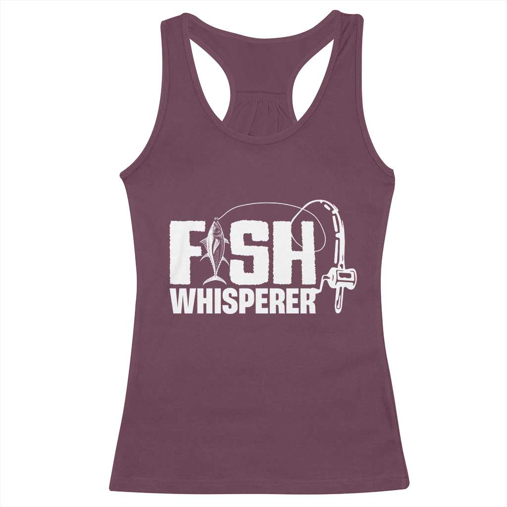 The Fish Whisperer Racerback Tank Top Fish Lover Humor TS12 Maroon Print Your Wear