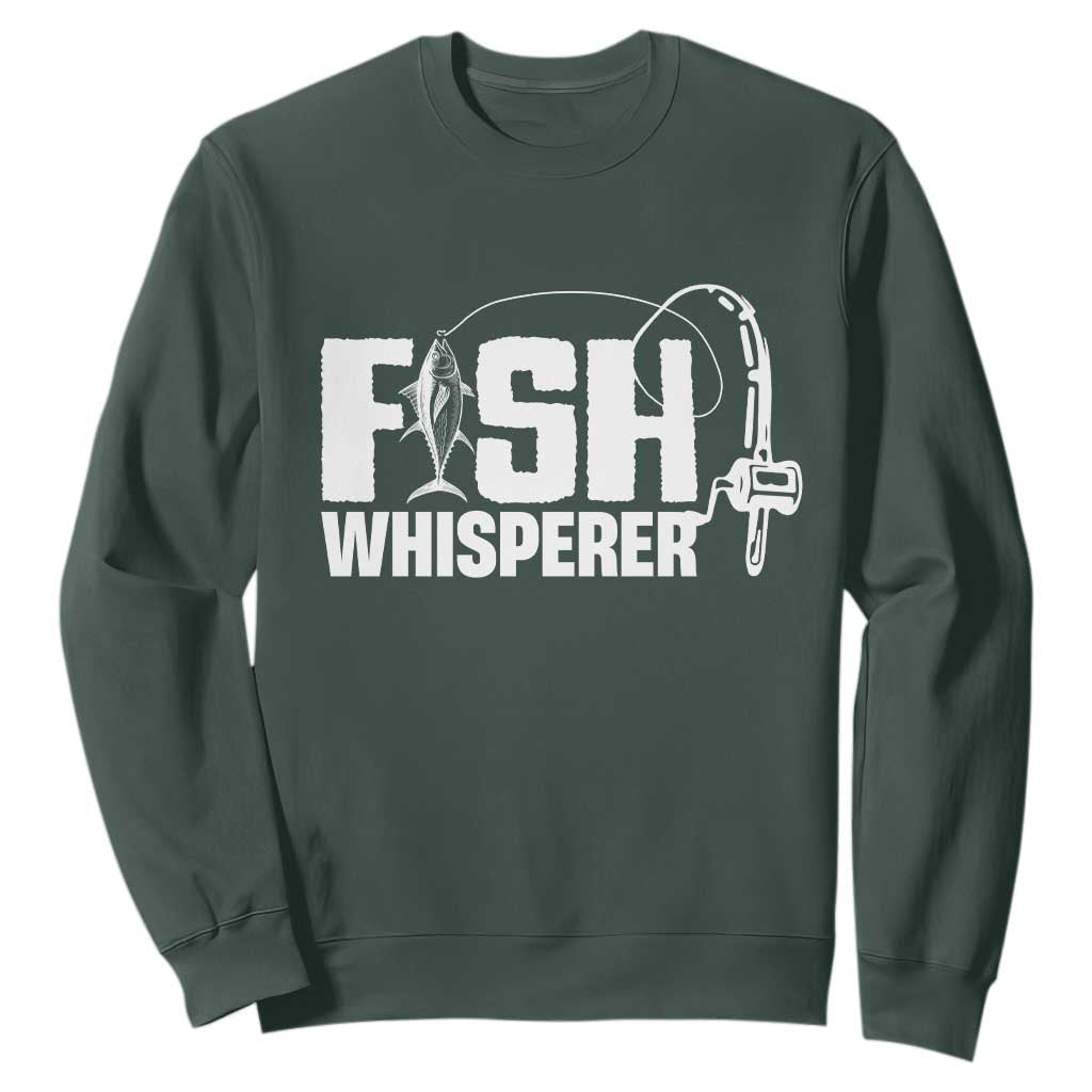 The Fish Whisperer Sweatshirt Fish Lover Humor TS12 Dark Forest Green Print Your Wear
