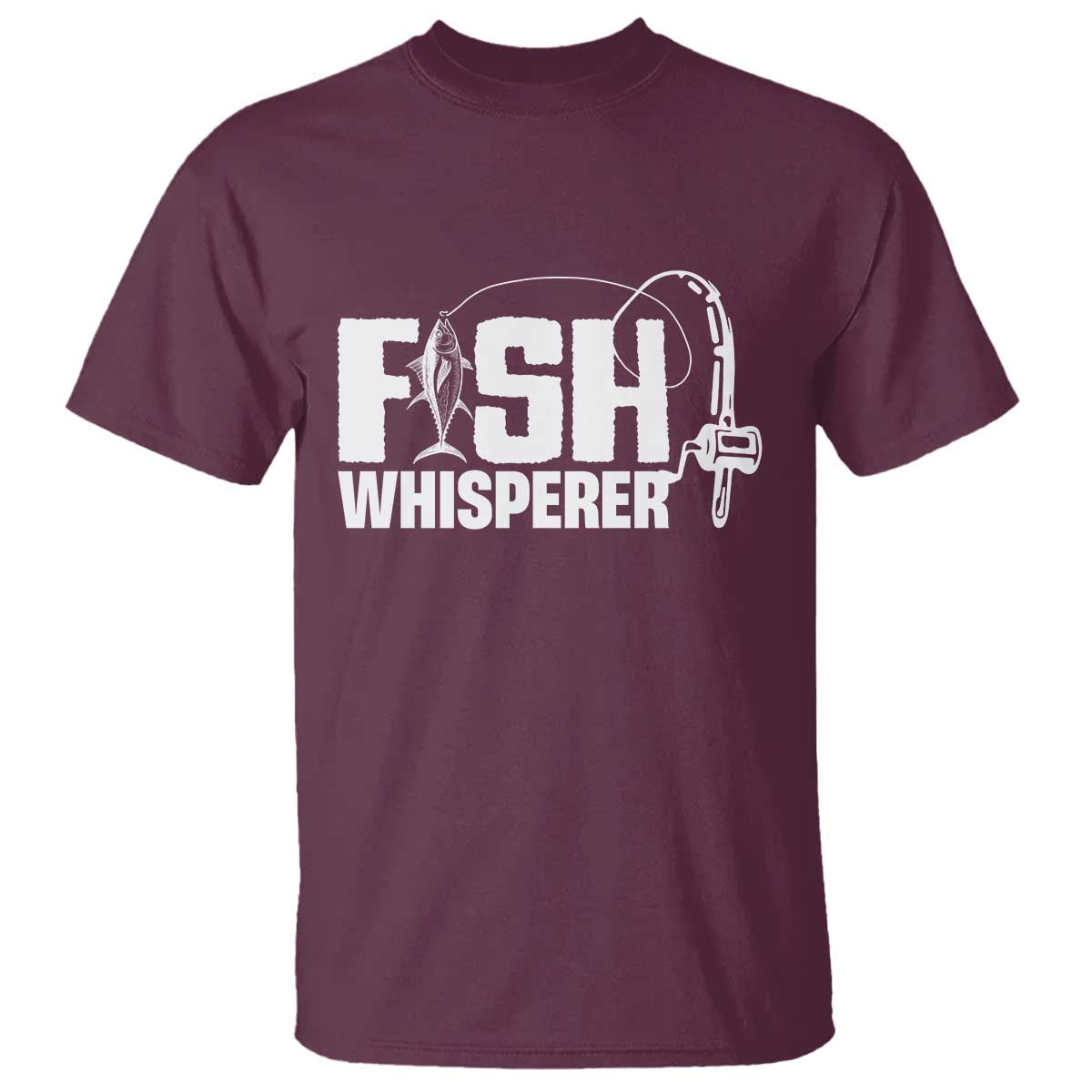 The Fish Whisperer T Shirt Fish Lover Humor TS12 Maroon Print Your Wear