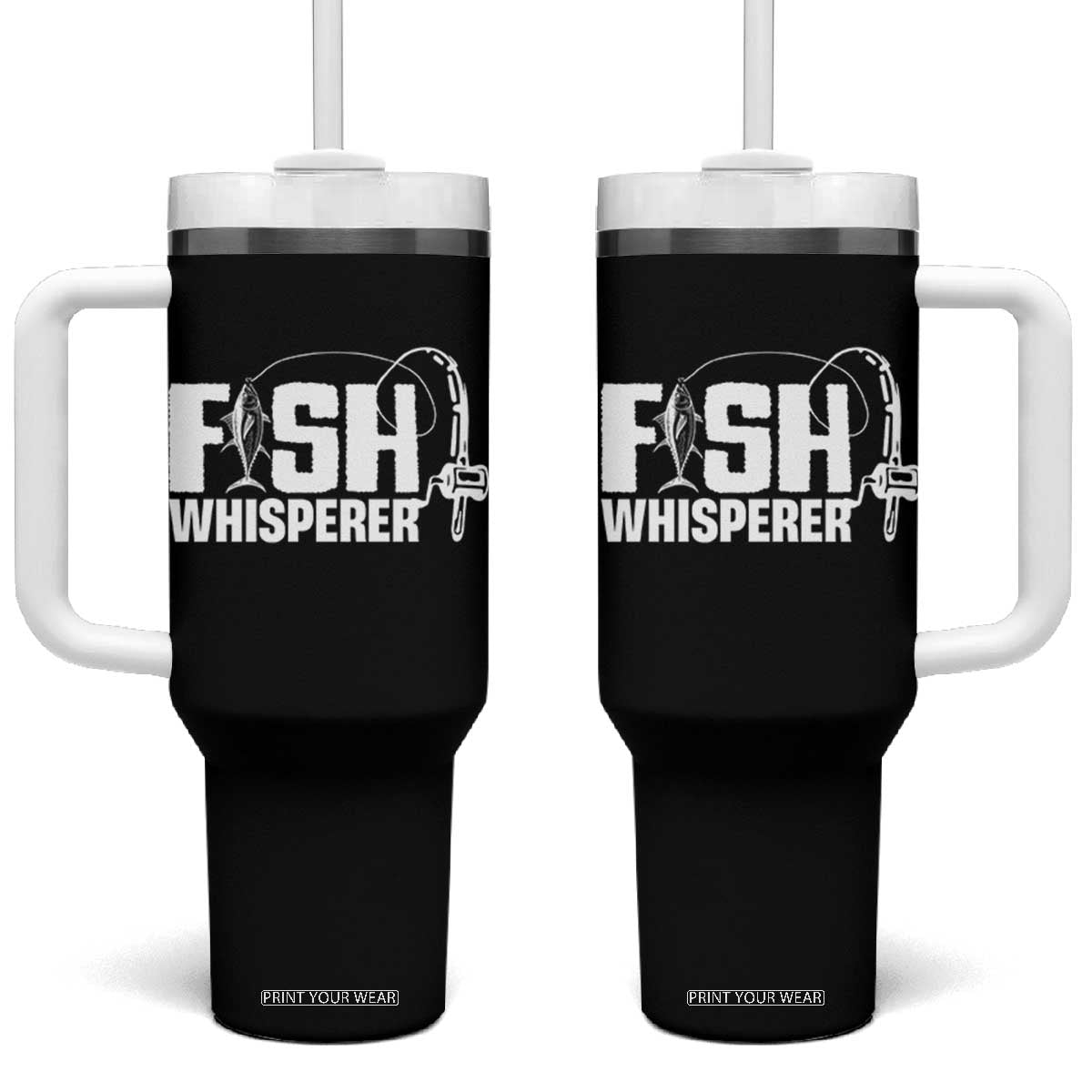 The Fish Whisperer Tumbler With Handle Fish Lover Humor TS12 One Size: 40 oz Black Print Your Wear