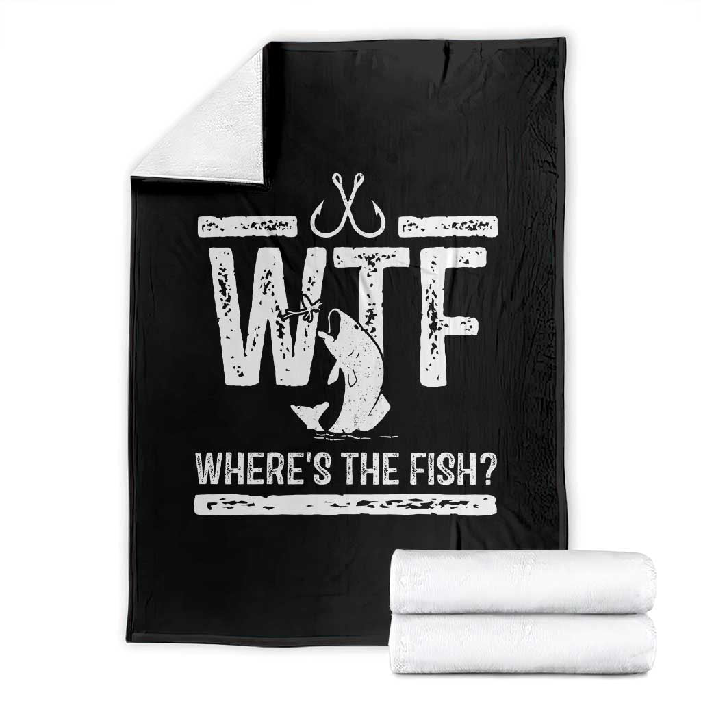 Where Is The Fish Throw Blanket Funny WTF Fishing Gift TS12 Black Print Your Wear