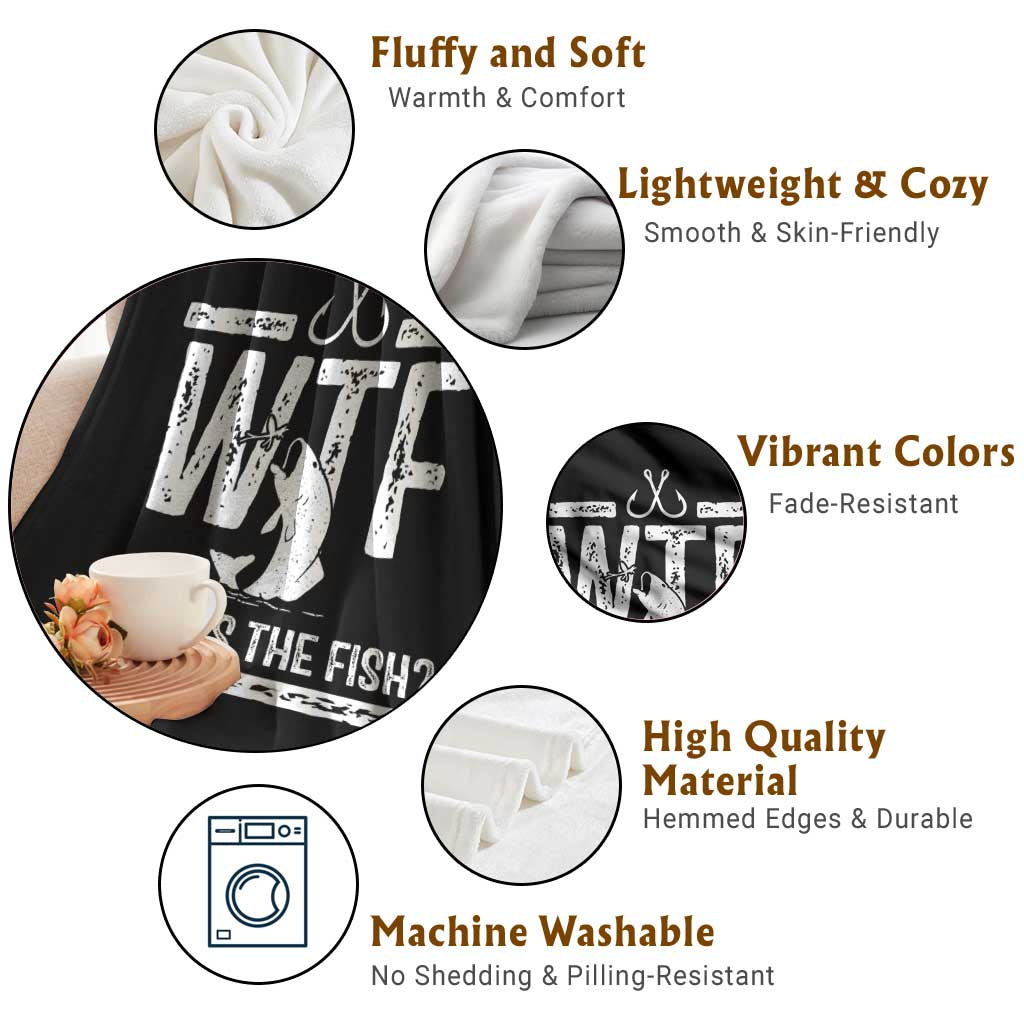 Where Is The Fish Throw Blanket Funny WTF Fishing Gift TS12 Print Your Wear